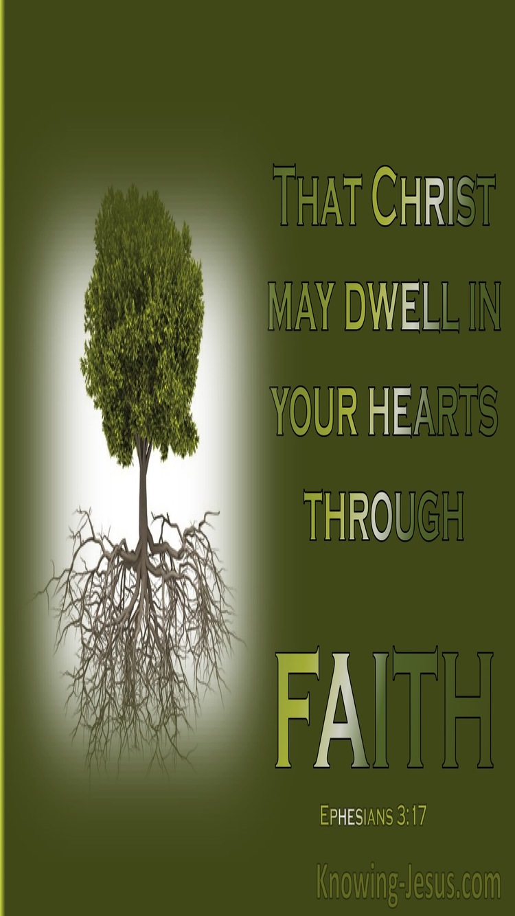 Ephesians 3:17 That Christ May Dwell In Your hearts Through Faith (green)